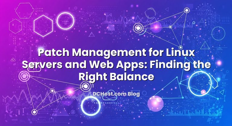 Patch Management For Linux Servers And Web Apps: Finding The Right ...