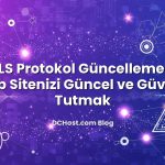 SSL/TLS Protokol Güncellemeleri ile Web Sitenizi Güncel ve Güvenli Tutmak başlıklı makale görseli