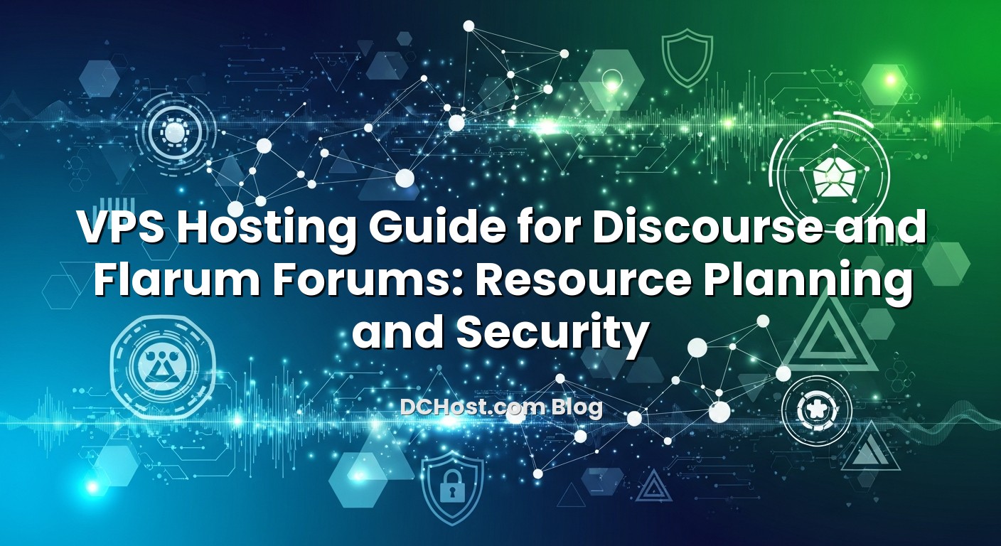 Informative image about VPS Hosting Guide for Discourse and Flarum Forums: Resource Planning and Security