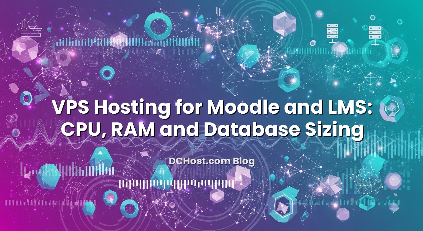 Informative image about VPS Hosting for Moodle and LMS: CPU, RAM and Database Sizing