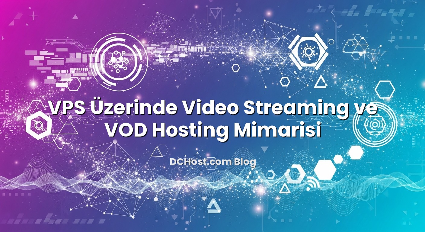 VPS Üzerinde Video Streaming ve VOD Hosting Mimarisi hakkında bilgilendirici görsel