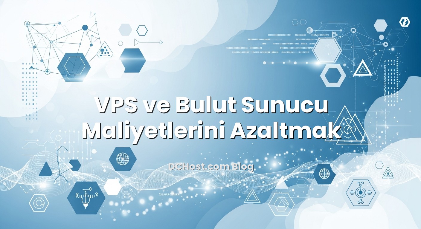 Informative image about VPS ve Bulut Sunucu Maliyetlerini Azaltmak
