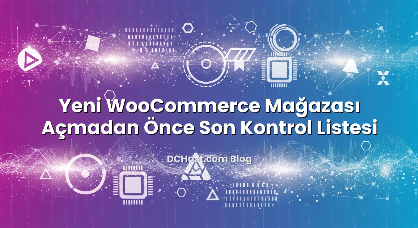 Yeni WooCommerce Mağazası Açmadan Önce Son Kontrol Listesi konusunu açıklayan infografik