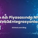 Alan Adı Piyasasında NFT ve Web3 Entegrasyonları
