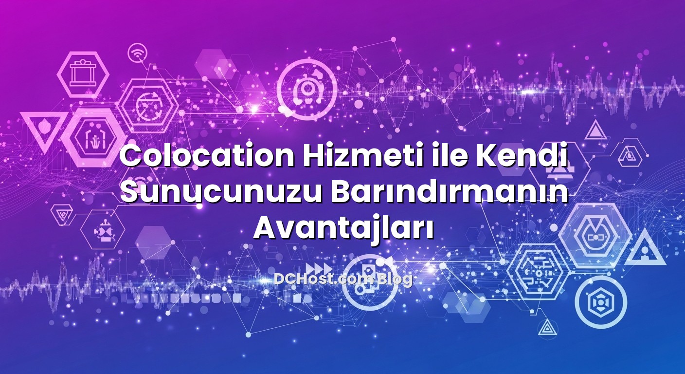 Colocation Hizmeti ile Kendi Sunucunuzu Barındırmanın Avantajları ile ilgili görsel açıklama