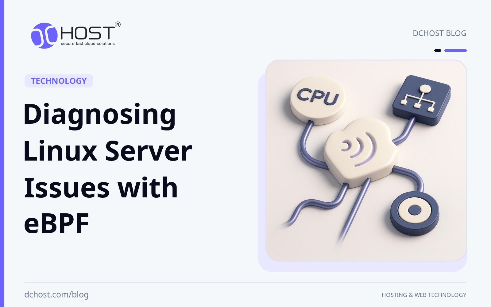 DCHost guide: Diagnosing Linux Server Issues with eBPF. A simple studio scene shows three metal paths extending from a ceramic kernel object toward CPU, network, and disk symbols.