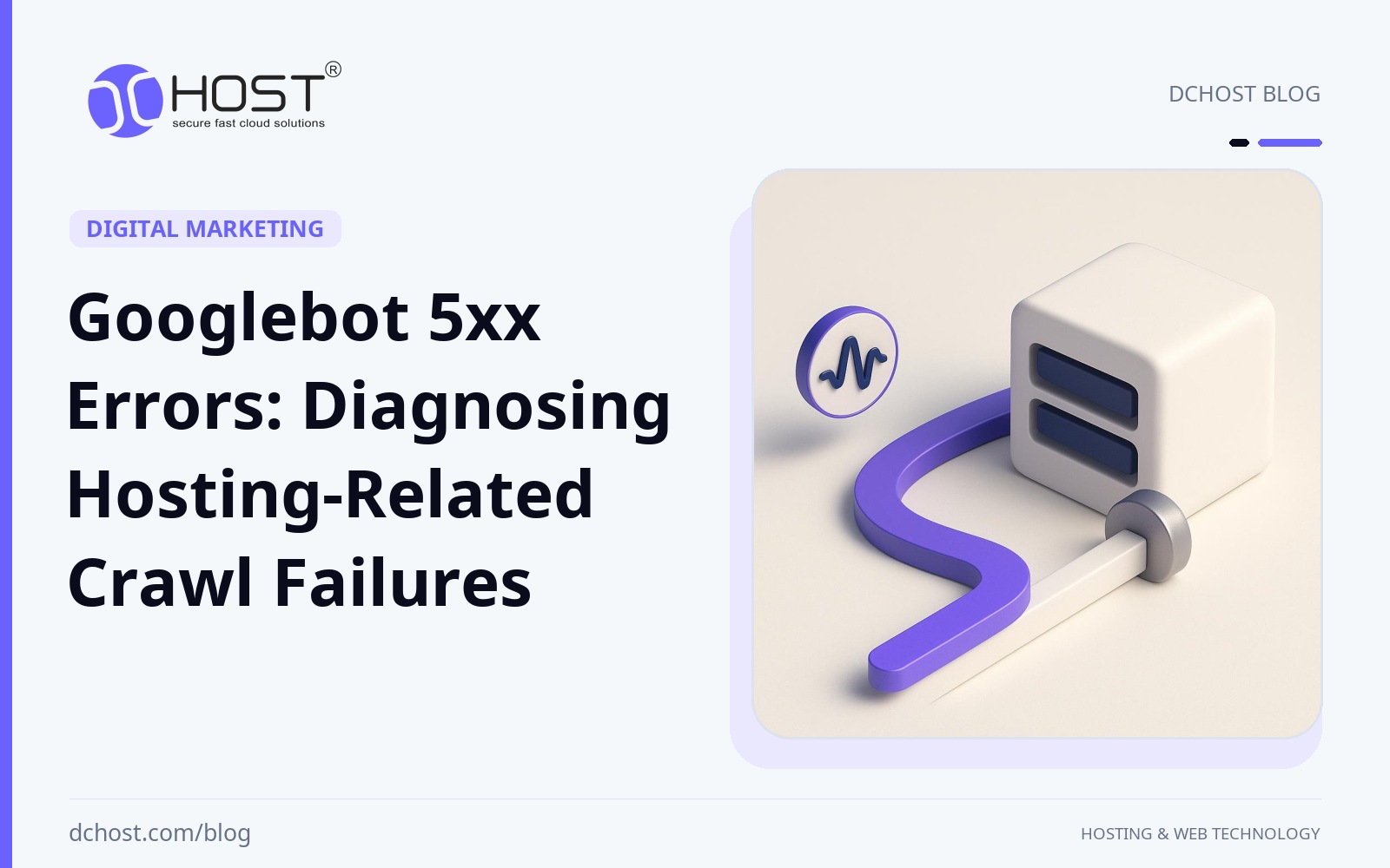 DCHost guide: Googlebot 5xx Errors: Diagnosing Hosting-Related Crawl Failures. A violet network pulse moves toward a ceramic server core behind a rounded metal barrier.