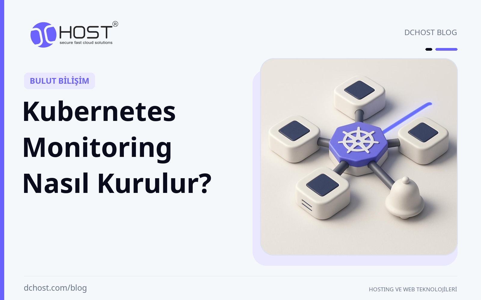 DCHost rehberi: Kubernetes Monitoring Nasıl Kurulur? Yumuşak ışıklı sahnede, yuvarlak düğümleri mor bir izleme darbesiyle bağlanan seramik küme ve yanında küçük bir uyarı çanı görülüyor.