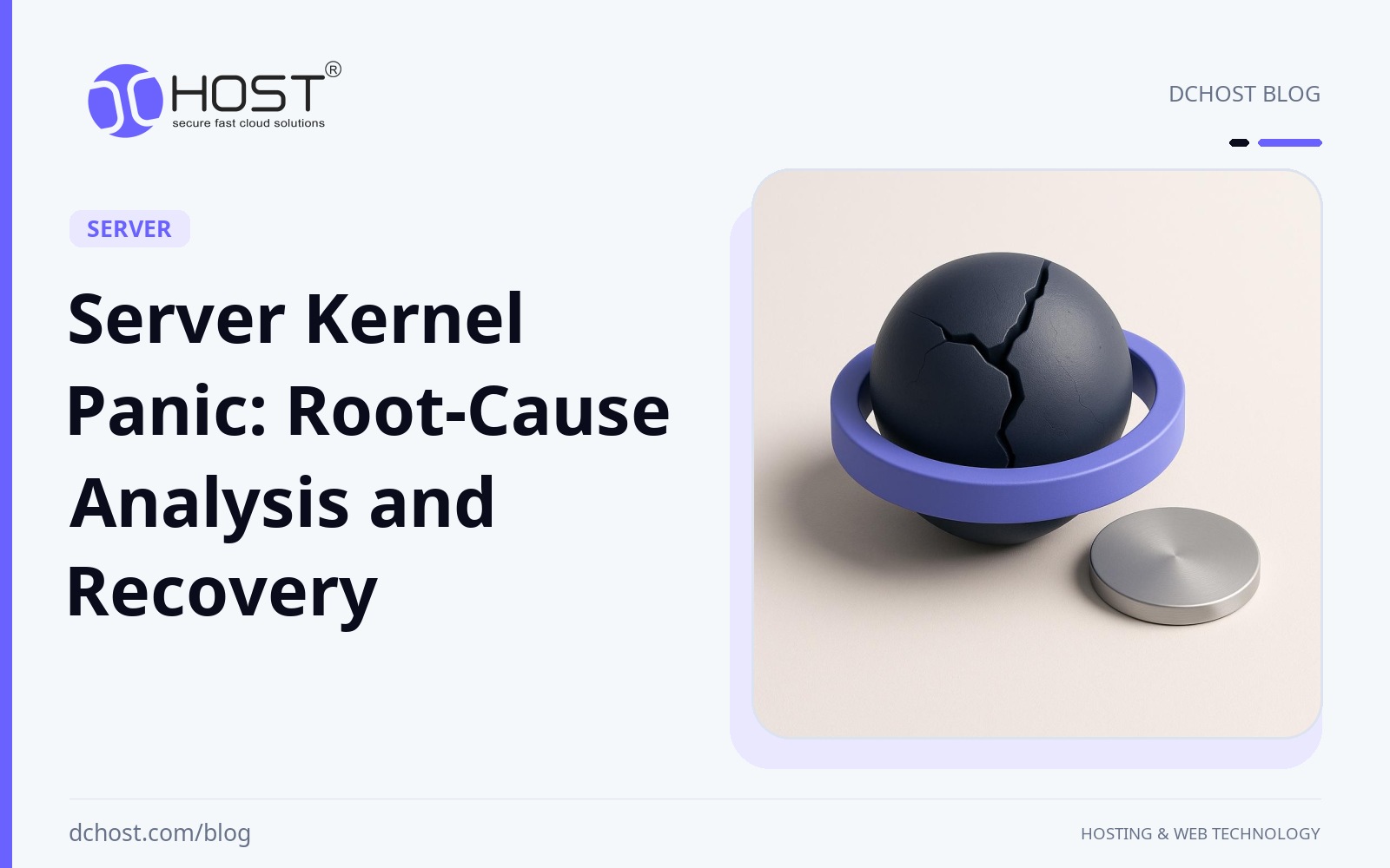 DCHost guide: Server Kernel Panic: Root-Cause Analysis and Recovery. A violet-blue recovery ring surrounds a cracked deep-navy kernel core, with a detached satin-metal disk beside it.