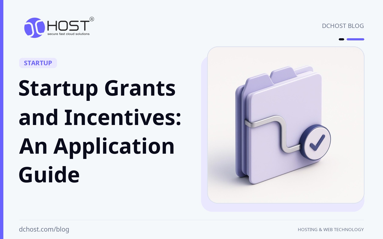 DCHost guide: Startup Grants and Incentives: An Application Guide. A violet-blue application folder with a metallic route and a verification seal on a light studio surface.