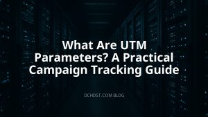 What Are UTM Parameters? A Practical Campaign Tracking Guide