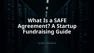 What Is a SAFE Agreement? A Startup Fundraising Guide