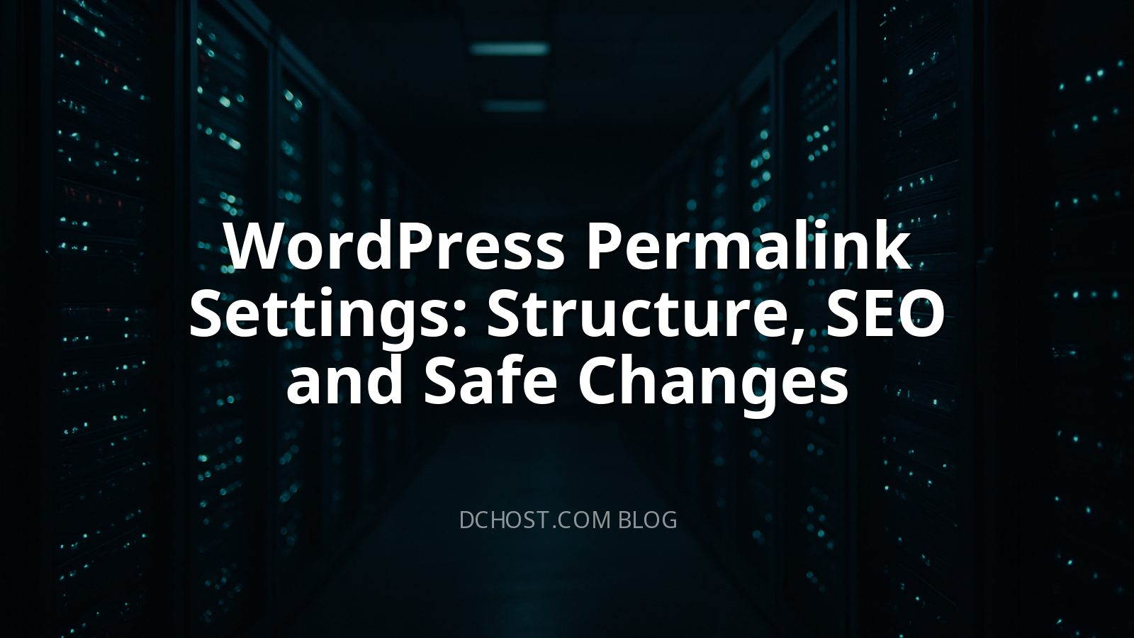 WordPress Permalink Settings: Structure, SEO and Safe Changes