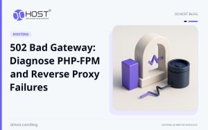 DCHost guide: 502 Bad Gateway: Diagnose PHP-FPM and Reverse Proxy Failures. A violet gateway form and deep navy connection vessel are shown with a broken pulse line between them.